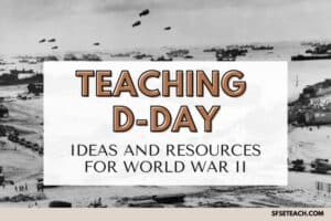 Teaching D-Day: Ideas and Resources for World War 2